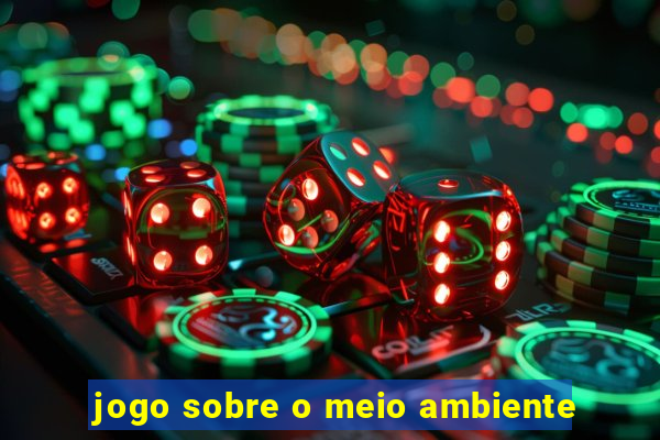 jogo sobre o meio ambiente